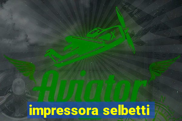 impressora selbetti